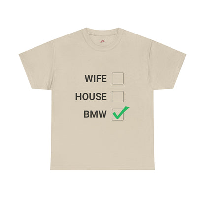 WIFE / HOUSE / BMW Tee