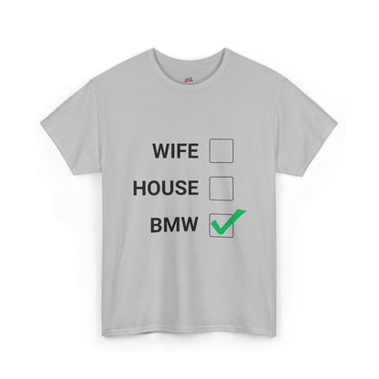 WIFE / HOUSE / BMW Tee