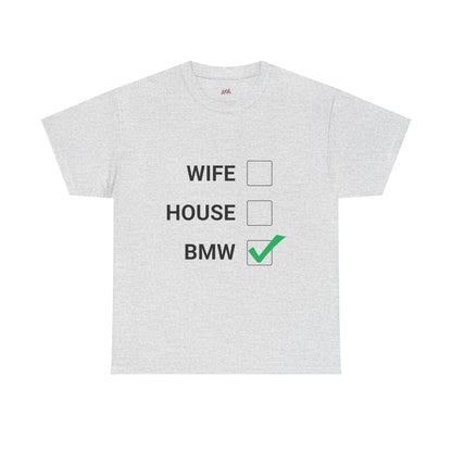 WIFE / HOUSE / BMW Tee
