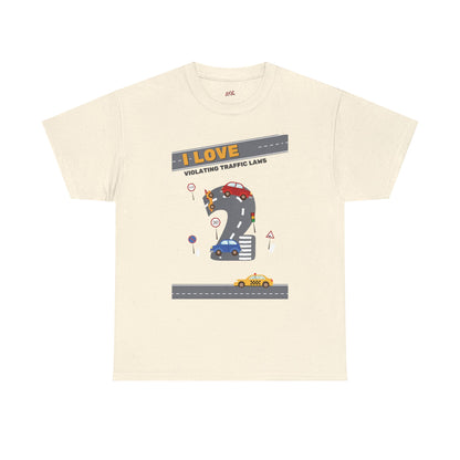 I Love Violating Traffic Laws Graphic Tee