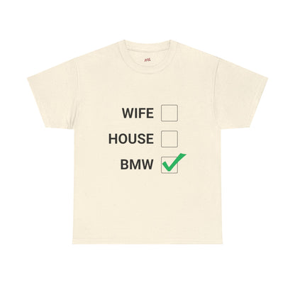 WIFE / HOUSE / BMW Tee