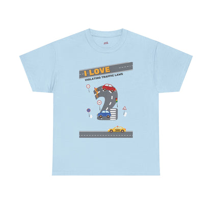 I Love Violating Traffic Laws Graphic Tee
