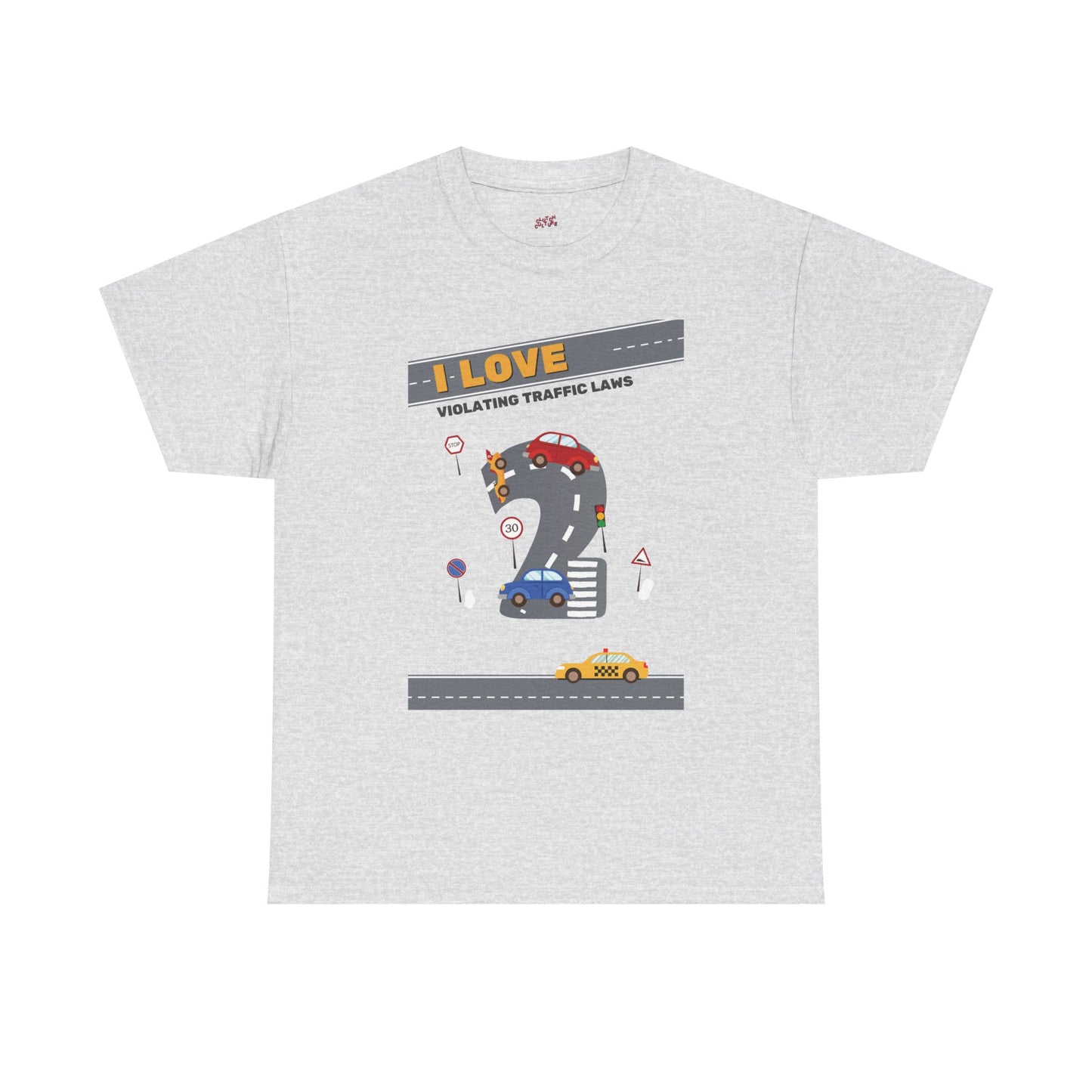 I Love Violating Traffic Laws Graphic Tee