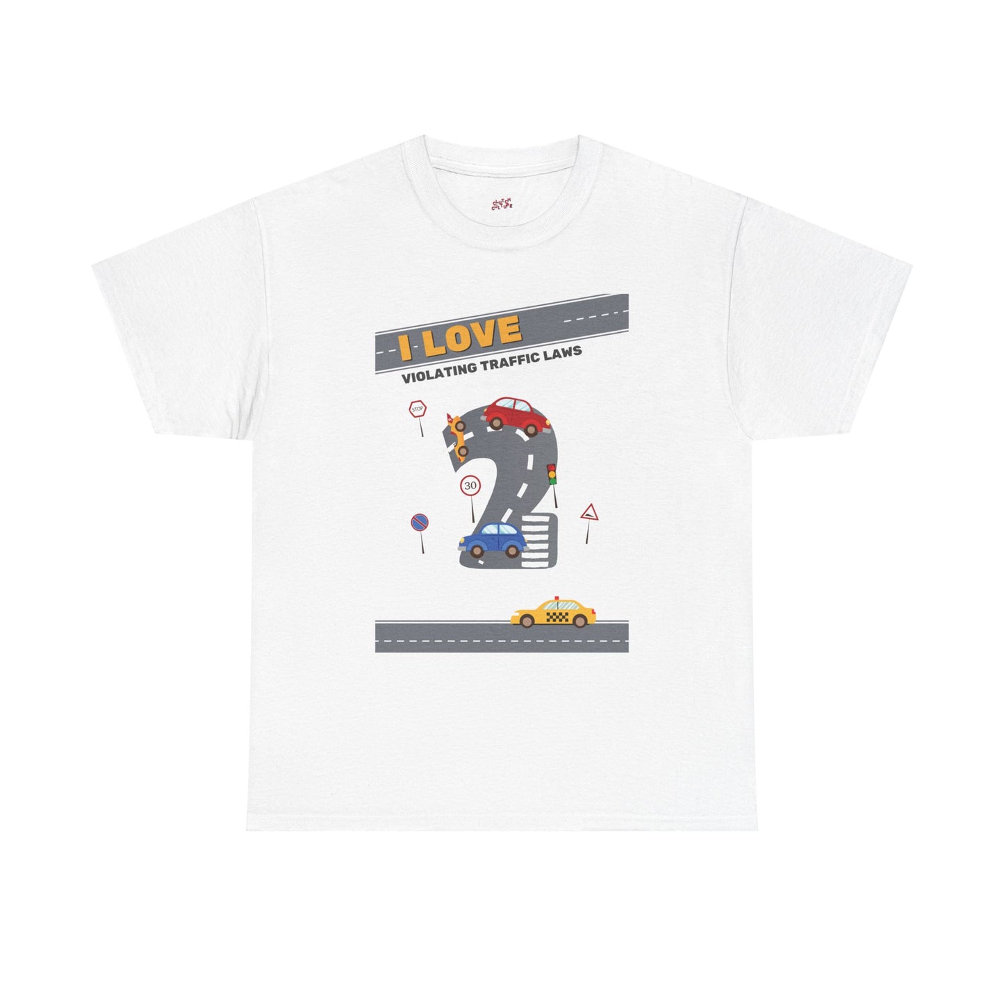 I Love Violating Traffic Laws Graphic Tee