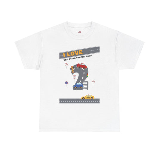 I Love Violating Traffic Laws Graphic Tee