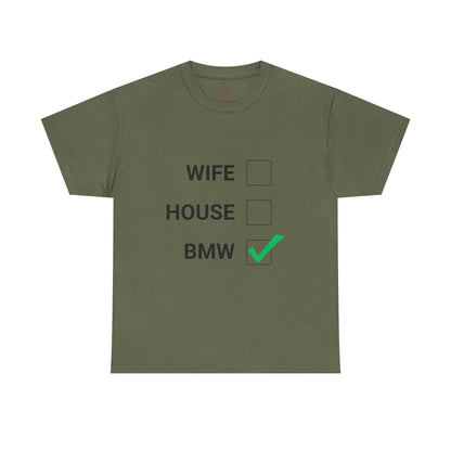 WIFE / HOUSE / BMW Tee