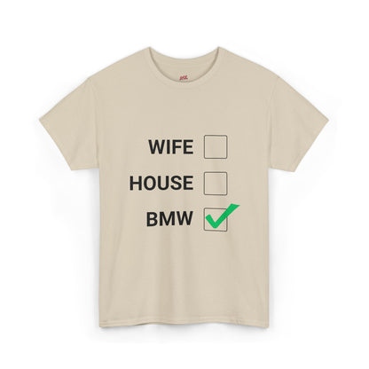WIFE / HOUSE / BMW Tee