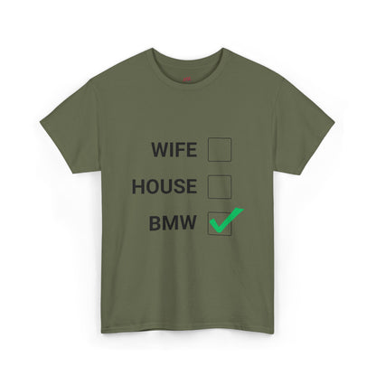 WIFE / HOUSE / BMW Tee